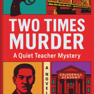 Two Times Murder (A Quiet Teacher Mystery, 2)