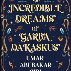 The Incredible Dreams Of Garba Dakaskus