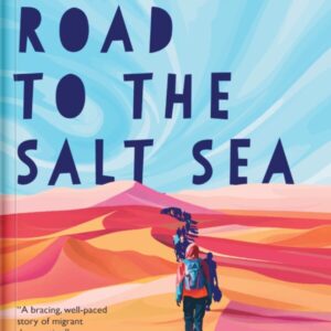 The Road to the Salt Sea